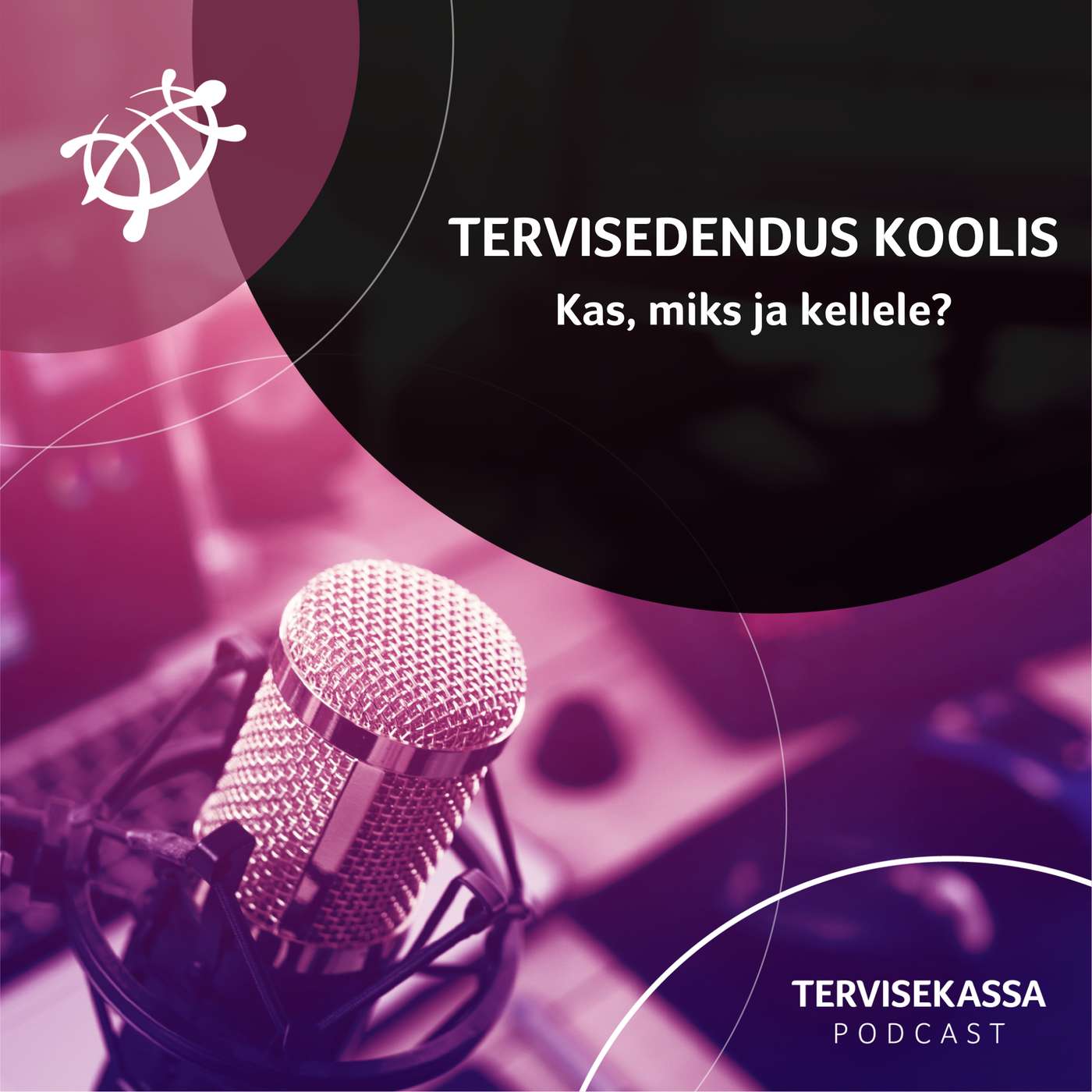 #57 Tervisedendus haridusasutustes – kas, miks ja kellele?