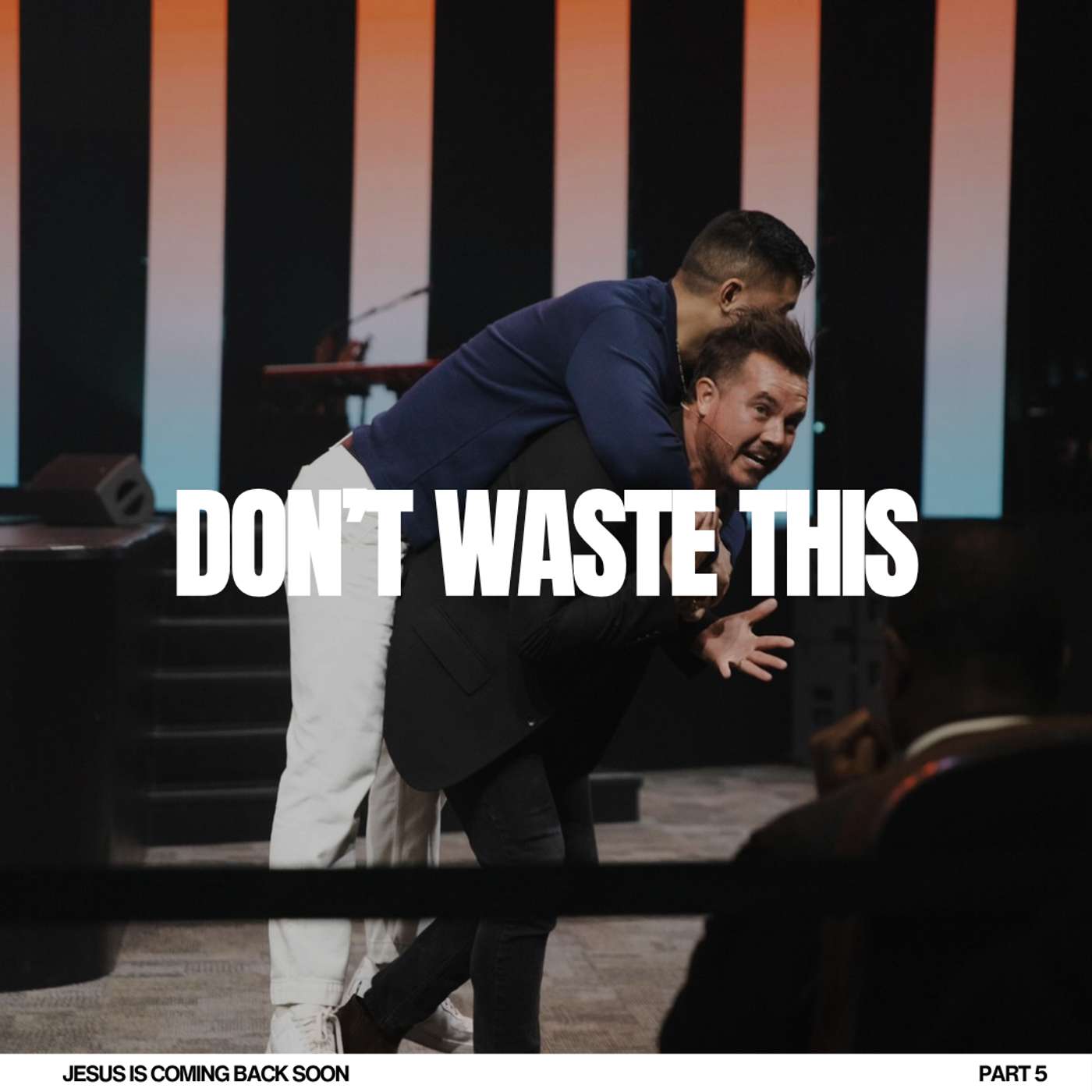 DON'T WASTE THIS | PAUL DAUGHERTY | JESUS IS COMING BACK SOON PT. 5