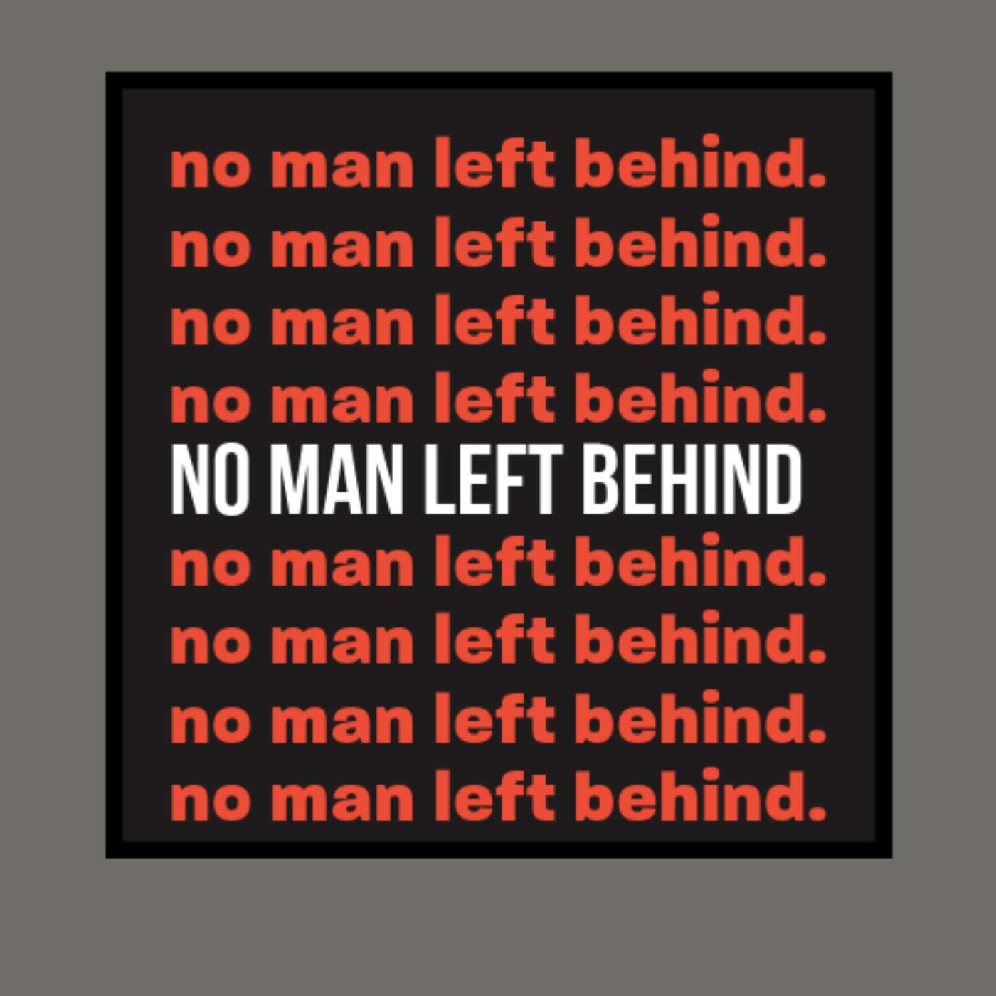 No Man Left Behind Podcast