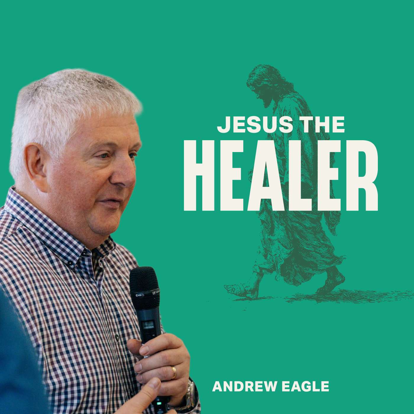 Jesus The Healer (Andrew Eagle)