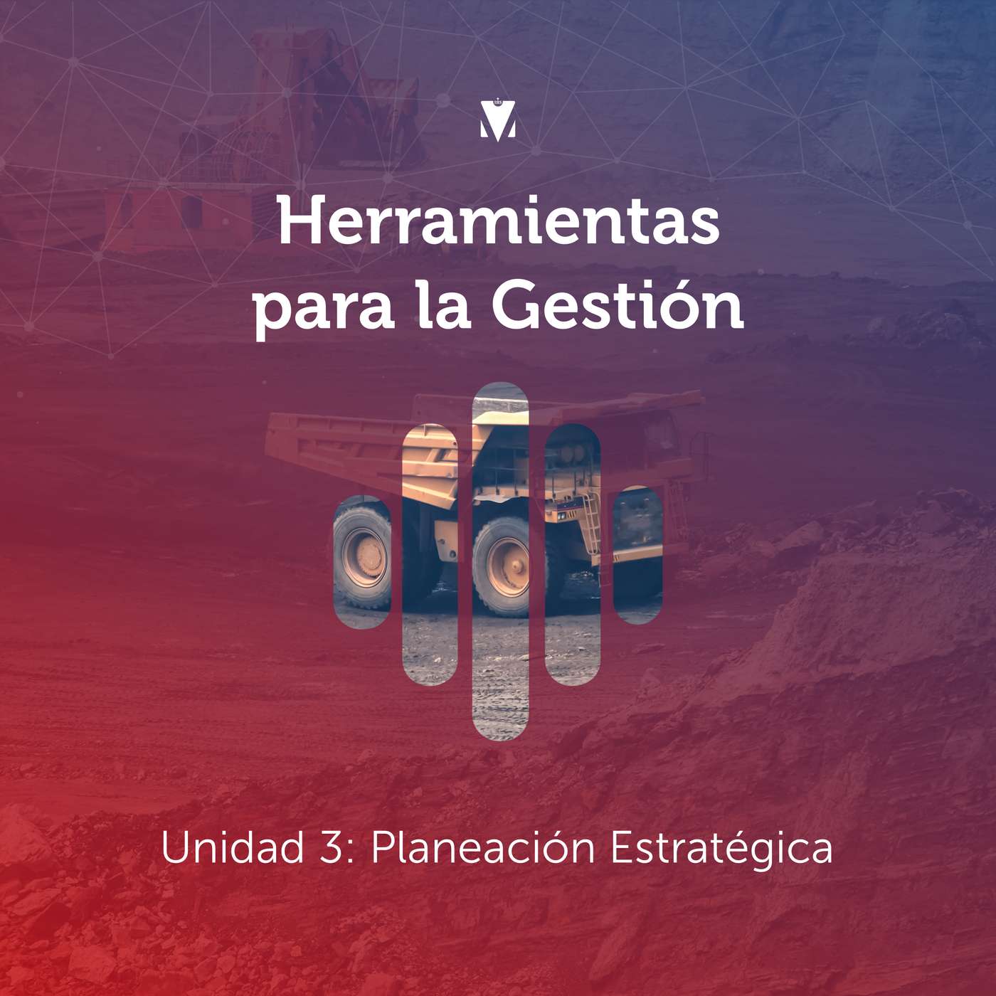 3 - HERRAMIENTAS PARA LA GESTIÓN: Unidad 3 - Planeación Estratégica episode artwork