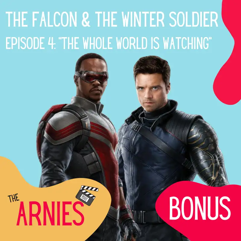 The Falcon & the Winter Soldier: Ep.4 "The Whole World is Watching"