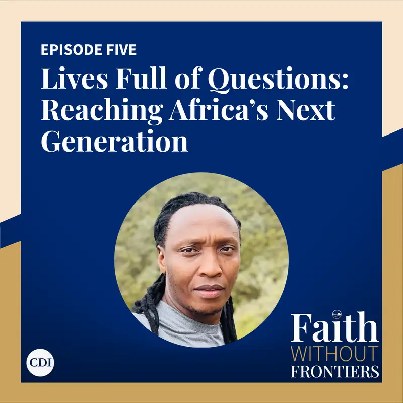 Lives Full of Questions: Reaching Africa’s Next Generation | Andy Mburu
