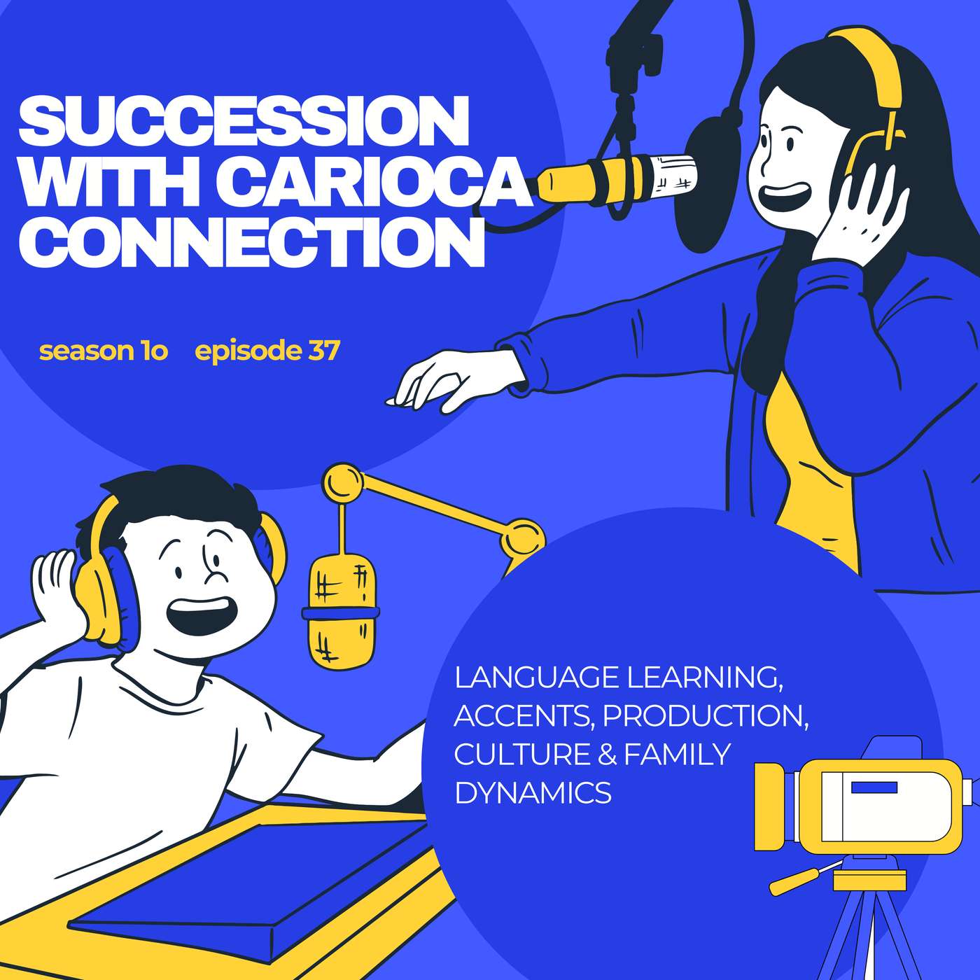 Succession with Carioca Connection {language learning, accents, production, culture & family dynamics}