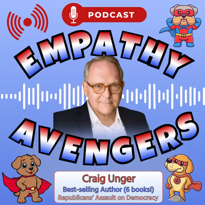 EA#17: Craig Unger; Bestselling Author of 6 Books on Republican's Assault on Democracy