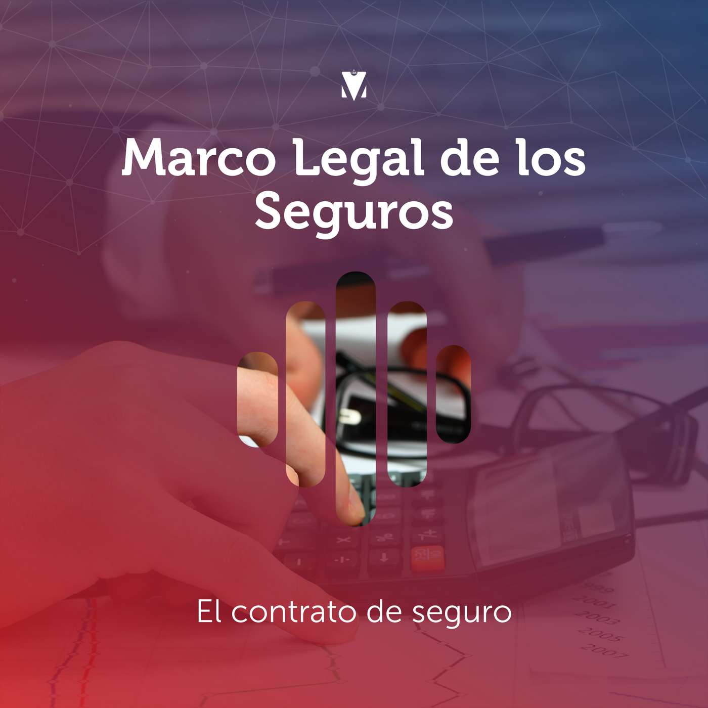 2 - MARCO LEGAL DE LOS SEGUROS: El contrato de seguro