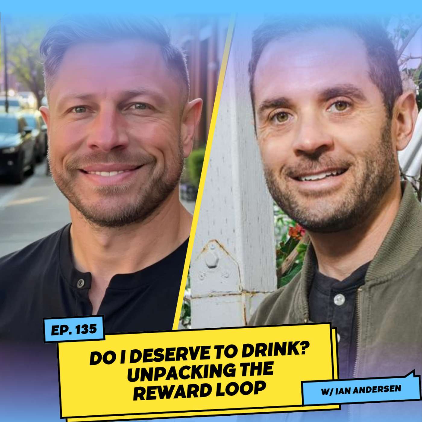 Do I Deserve to Drink? Unpacking the Reward Loop w/ Ian Andersen