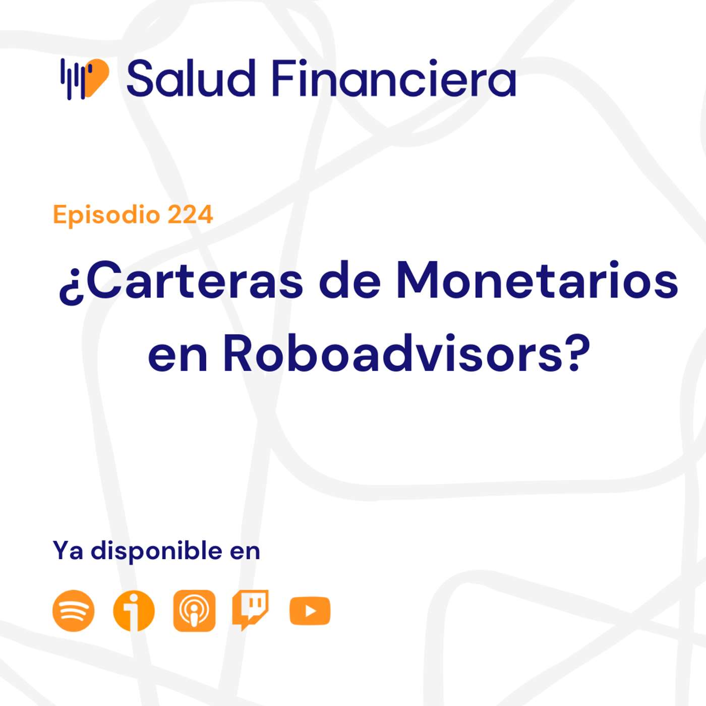 Salud Financiera #224: ¿Carteras de Monetarios en un Roboadvisor?