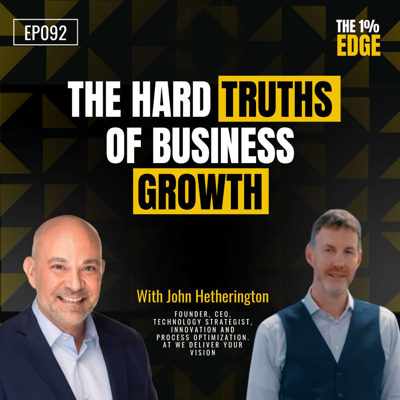E92 - The Hard Truths of Business Growth | John Hetherington episode artwork