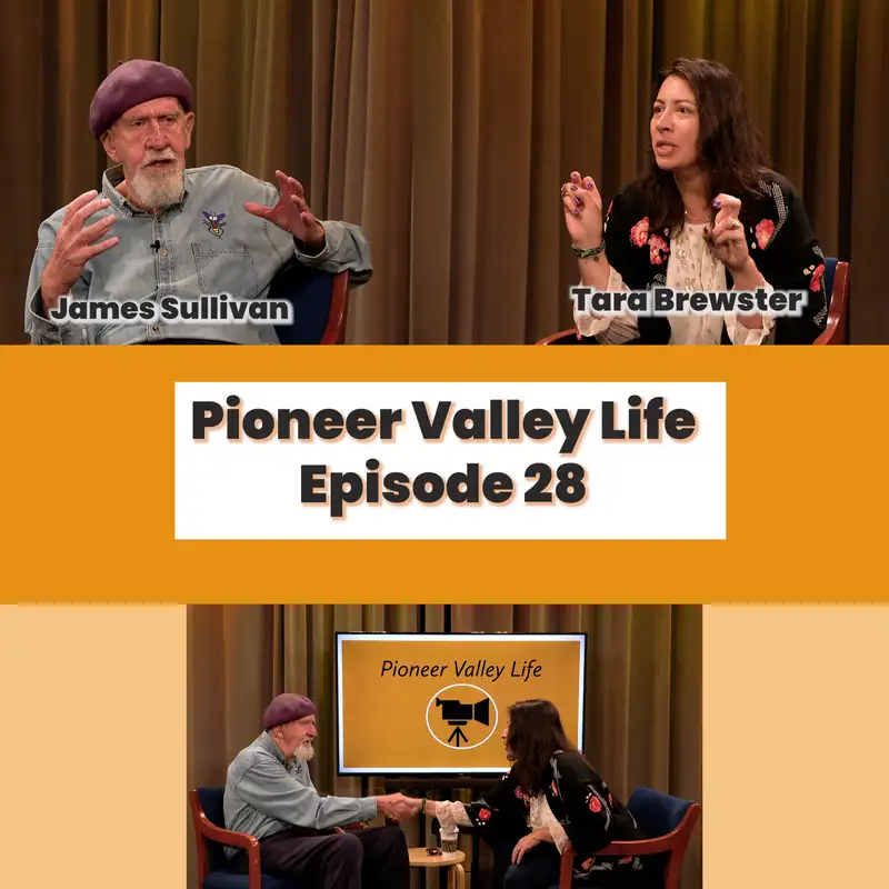 Pioneer Valley Life: Episode 28 - Tara Brewster