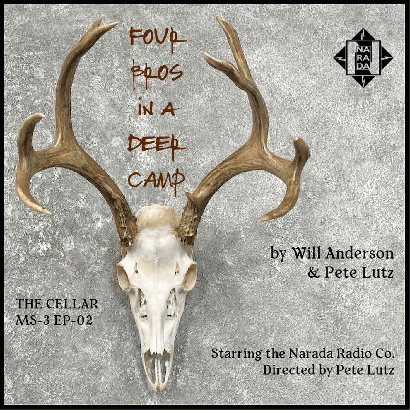 The Cellar Miniseries 3, Ep 2: Four Bros in a Deer Camp episode artwork