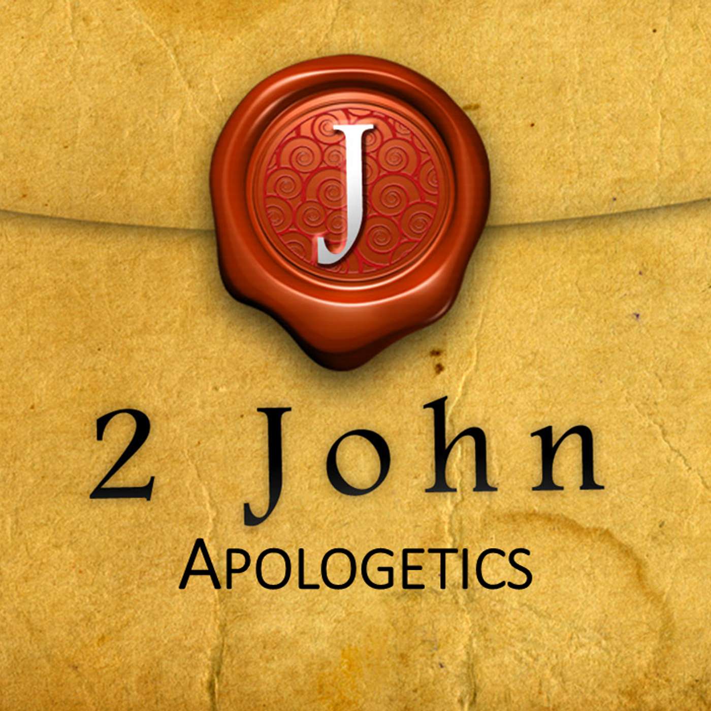 2 John Part 3: Apologetics