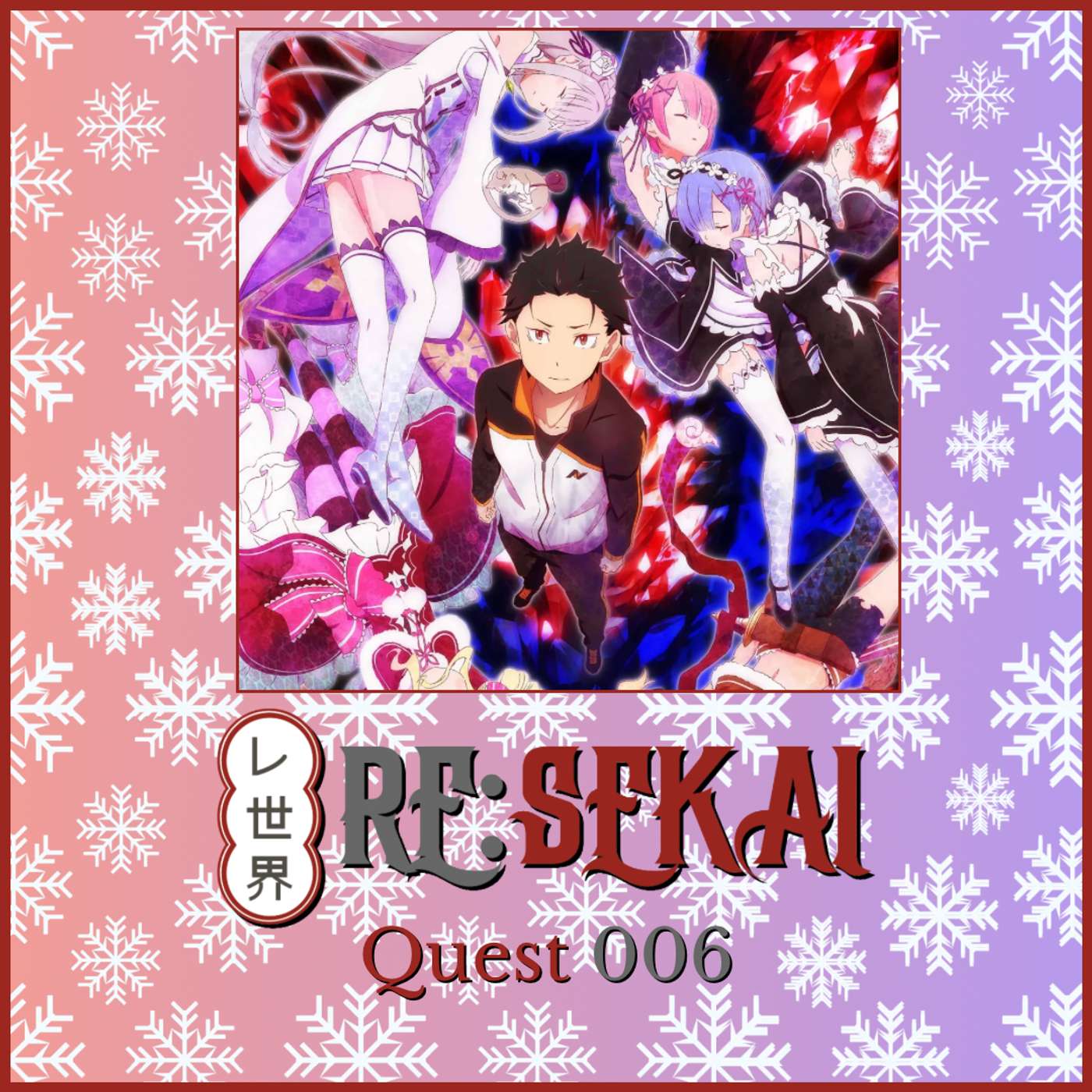 Re:Sekai - Quest #006 (Re:Zero - Starting Life in Another World S1)