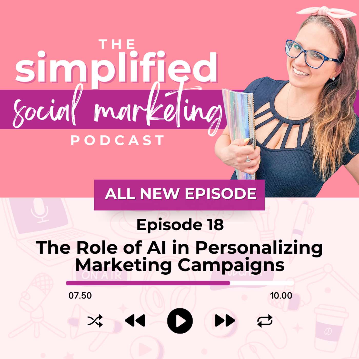 Episode 18 | The Role of AI in Personalizing Marketing Campaigns episode artwork