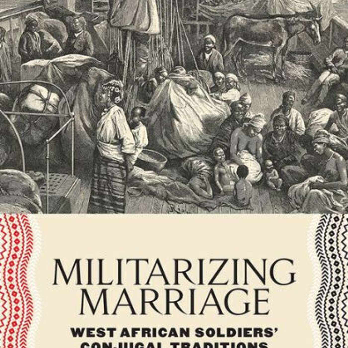 Sarah J. Zimmerman on Militarizing Marriage: West African Soldiers' Conjugal Traditions in Modern French Empire