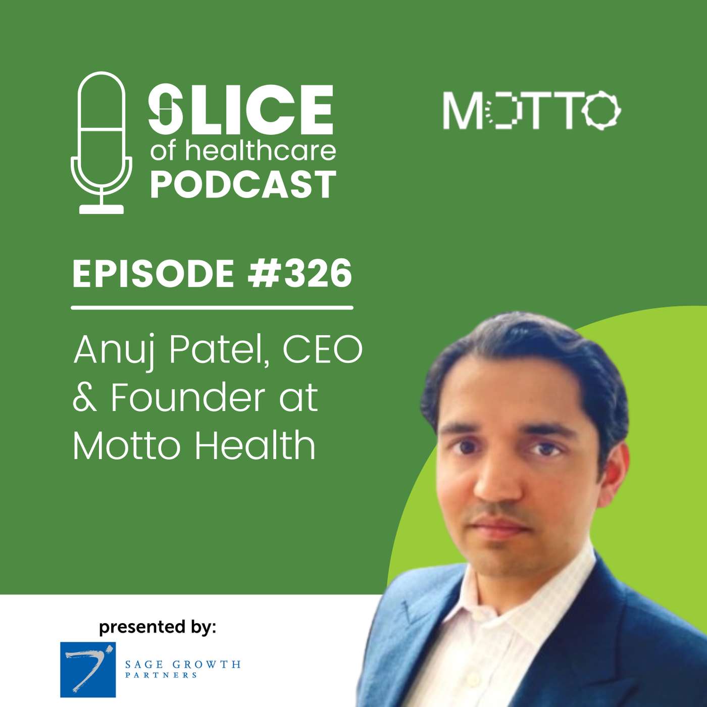 #326 - Anuj Patel, CEO & Founder at Motto Health
