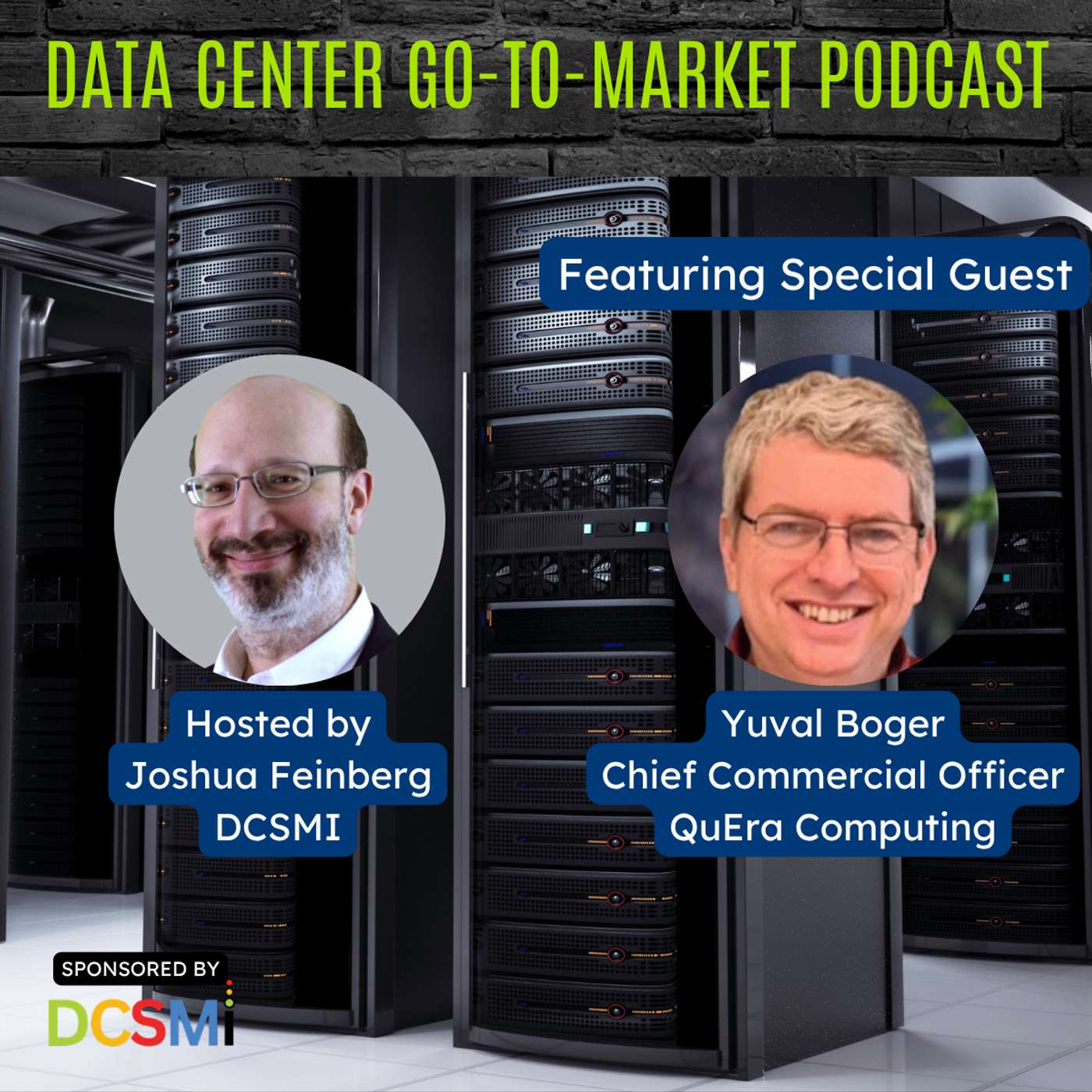 Ep. 204 Yuval Boger, Chief Commercial Officer at QuEra Computing | Data Center Go-to-Market Podcast episode artwork