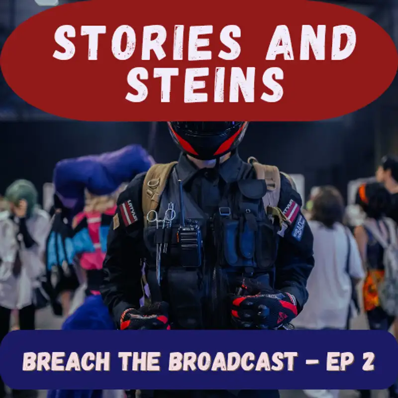 Breach the Broadcast - Ep 2