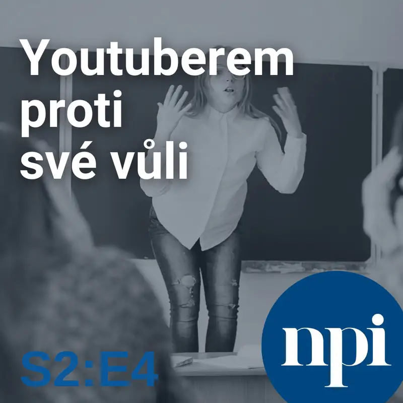 Youtuberem proti své vůli | S2:E4