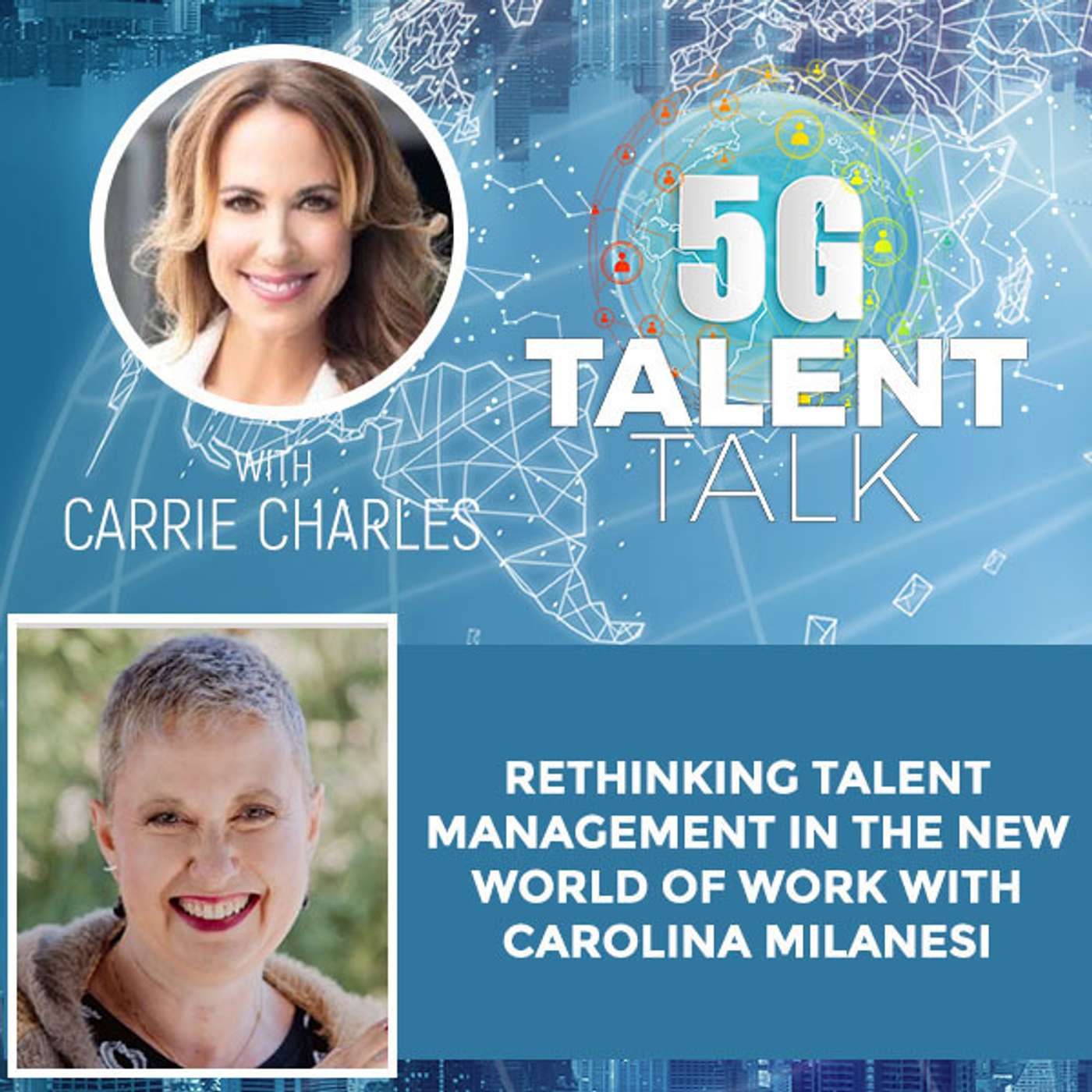 Rethinking Talent Management In The New World Of Work With Carolina Milanesi