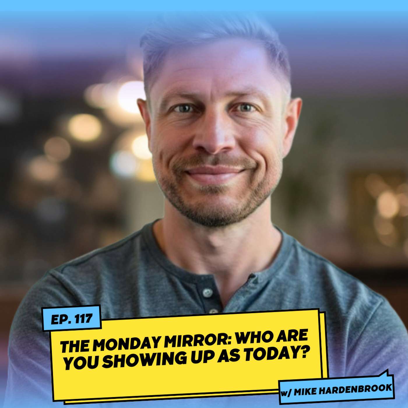 10-Min Mondays: The Monday Mirror: Who Are You Showing Up As Today?