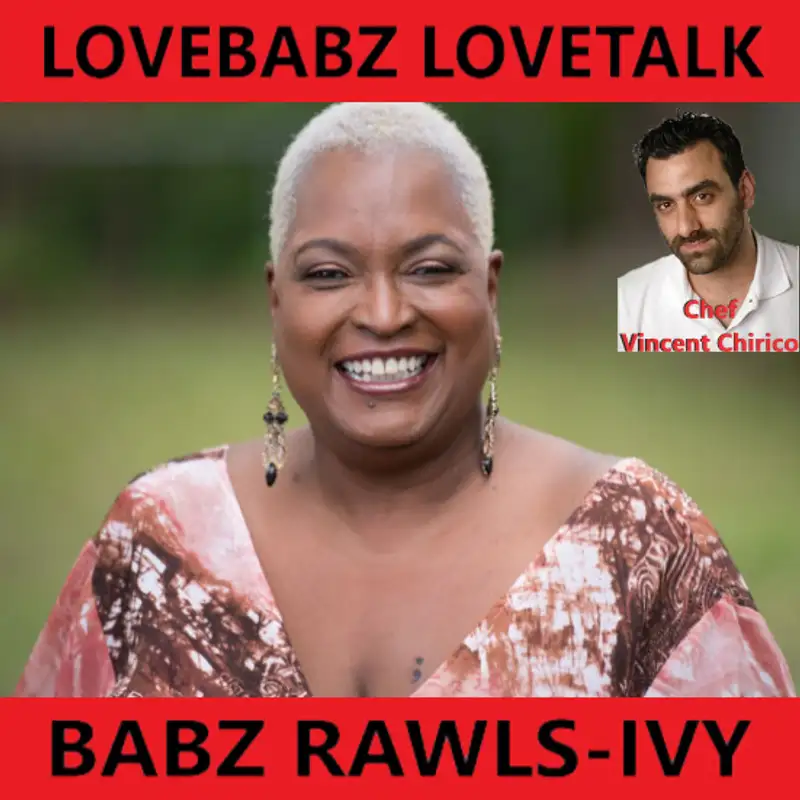 LoveBabz LoveTalk with Babz Rawls-Ivy: Chef Vincent Chirico