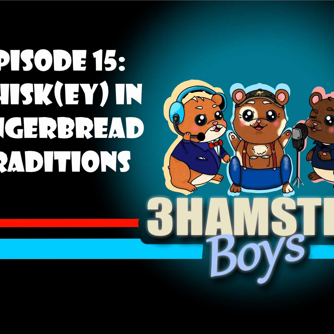 Episode 15 - Whisk(ey) in Gingerbread Traditions