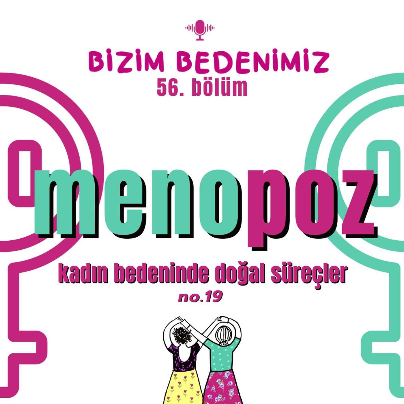 56.bölüm - kadın bedeninde doğal süreçler [menopoz - 2] #19
