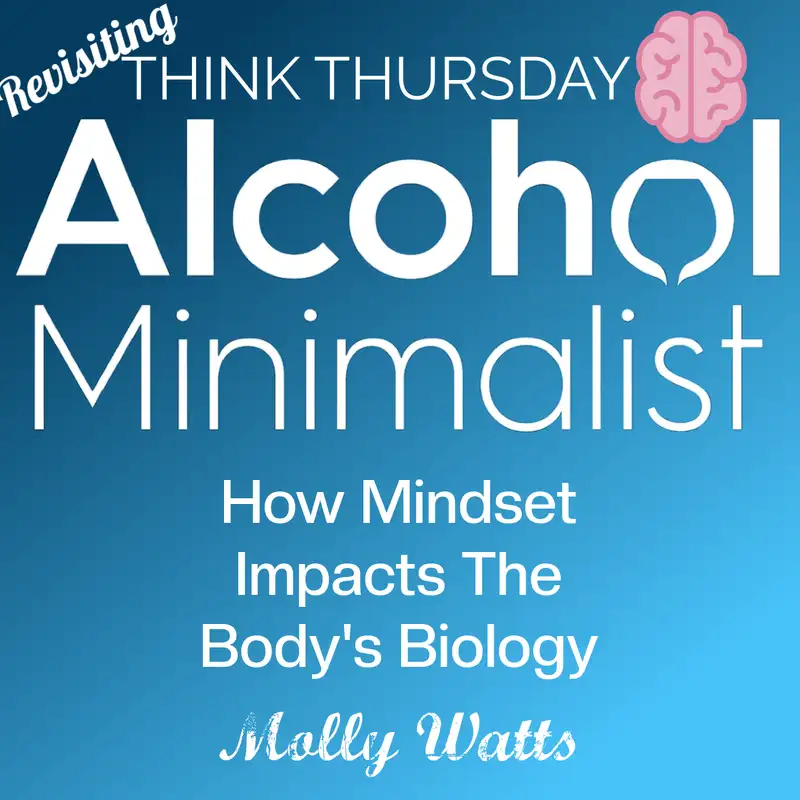 Revisiting-Think Thursday: How Mindset Impact's the Body's Biology
