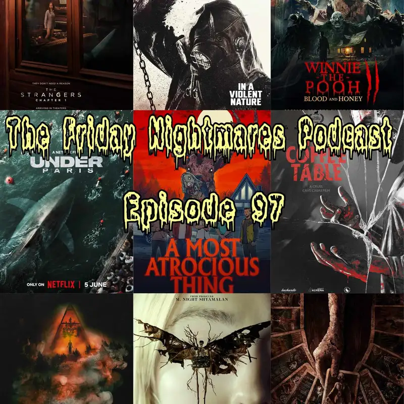 The Friday NightmaresPodcast: Episode 97