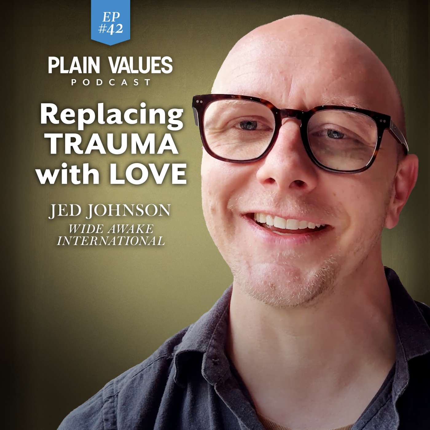 EP #42 - From Foster Care to Ukraine, One Yes at a Time w/ Jed Johnson episode artwork