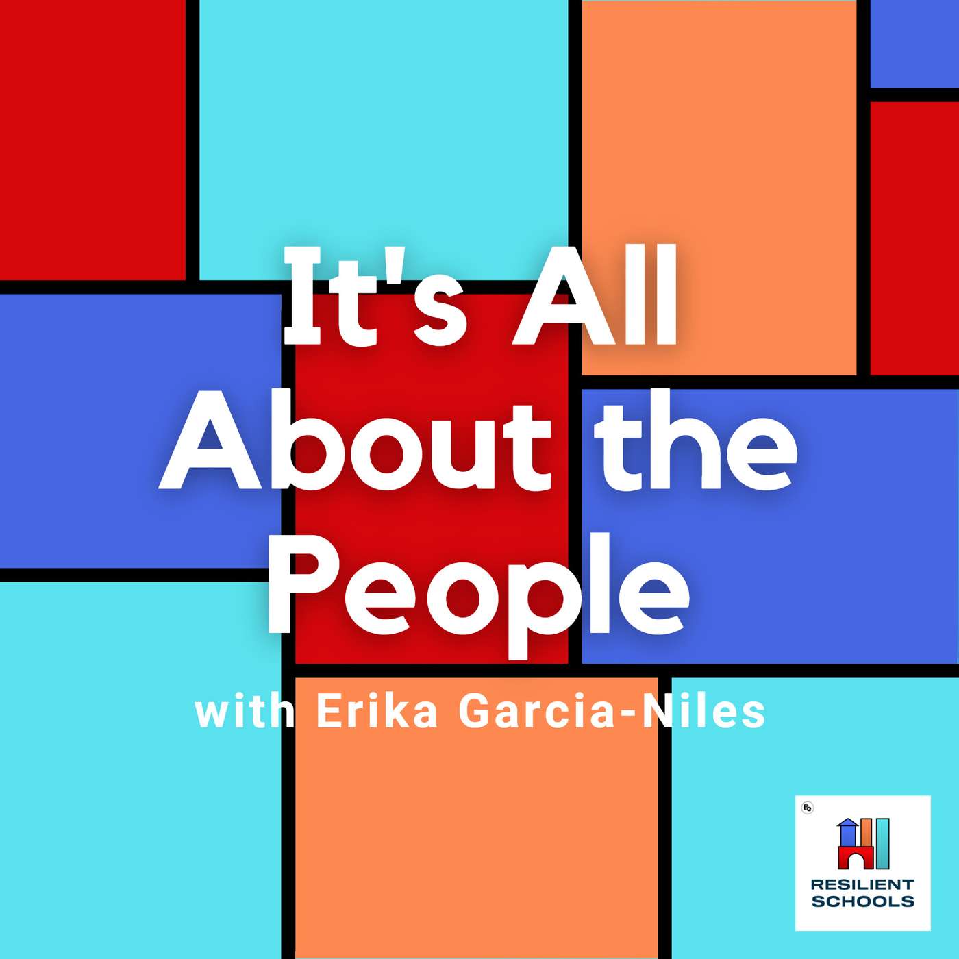 It's All About The People With Erika Garcia-Niles Resilient Schools 7 episode artwork