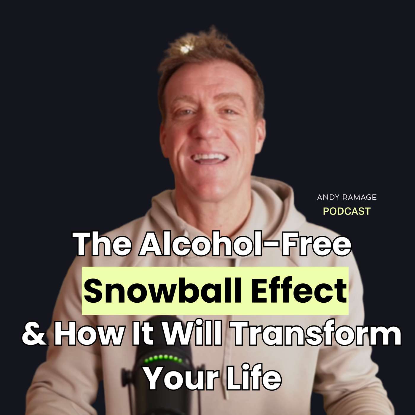 The Alcohol-Free Snowball Effect & How It Will Transform Your Life