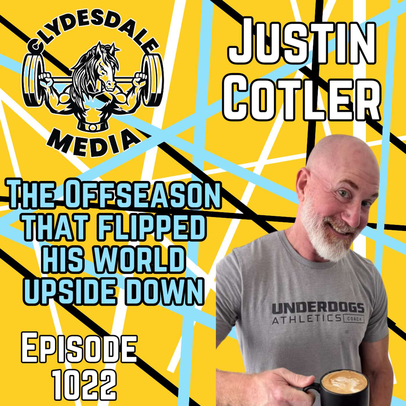 Justin Cotler | Clydesdale Media Interview - What Happened This Offseason, that Changed Everything??? episode artwork