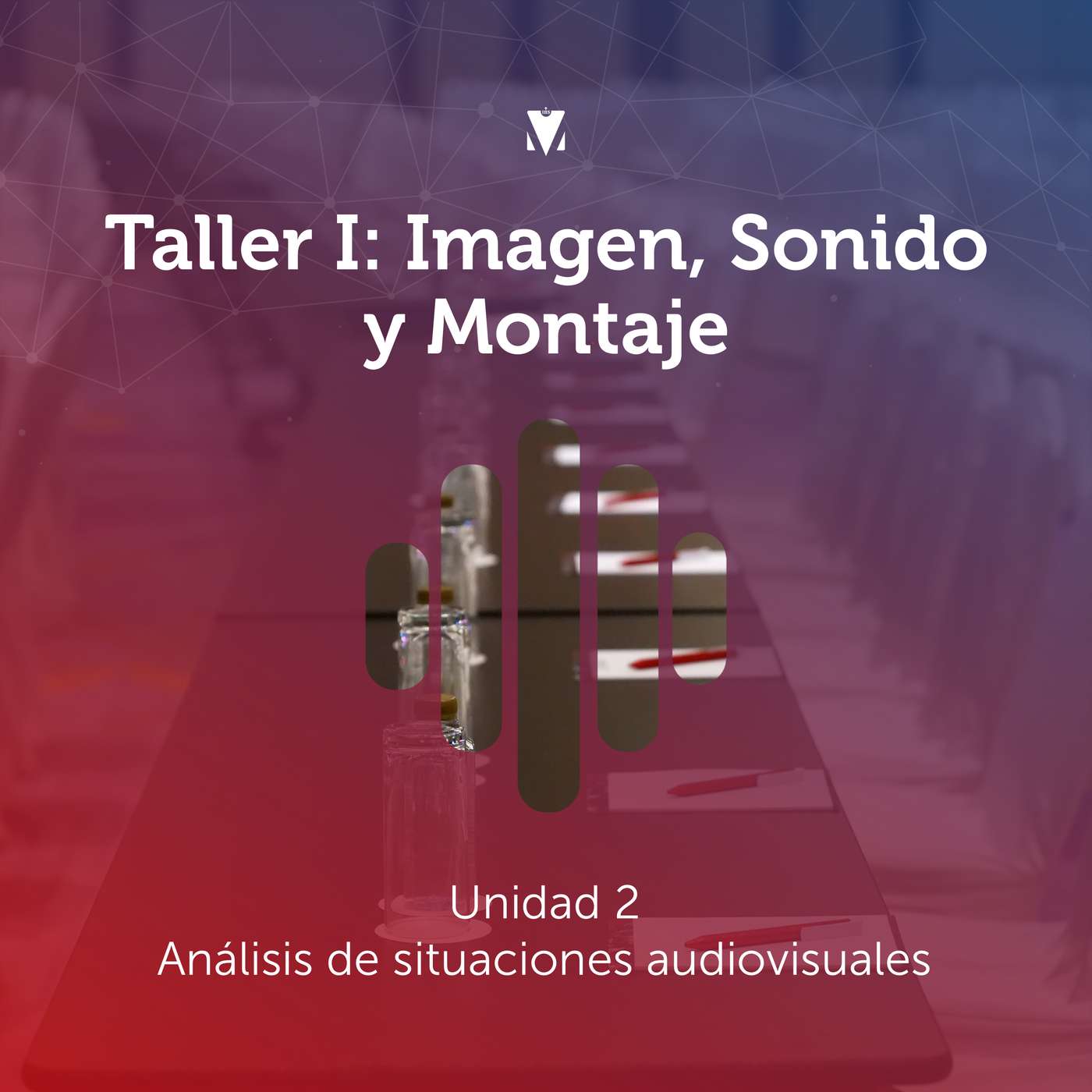 2 - TALLER I: IMAGEN, SONIDO Y MONTAJE: Unidad 2 - Análisis de situaciones audiovisuales episode artwork