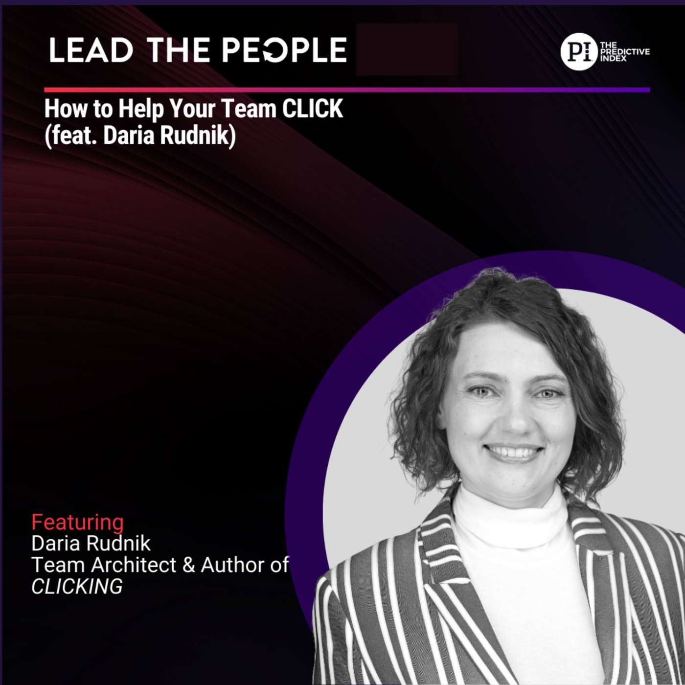 #163: How to Help Your Team CLICK (feat. Daria Rudnik)