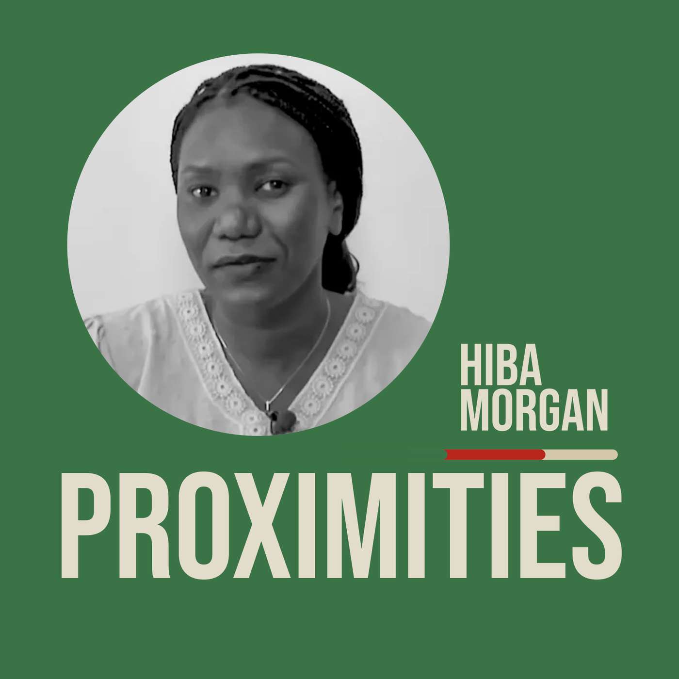 Proximities | Hiba Morgan — Is Peace in Sudan Still Possible? episode artwork