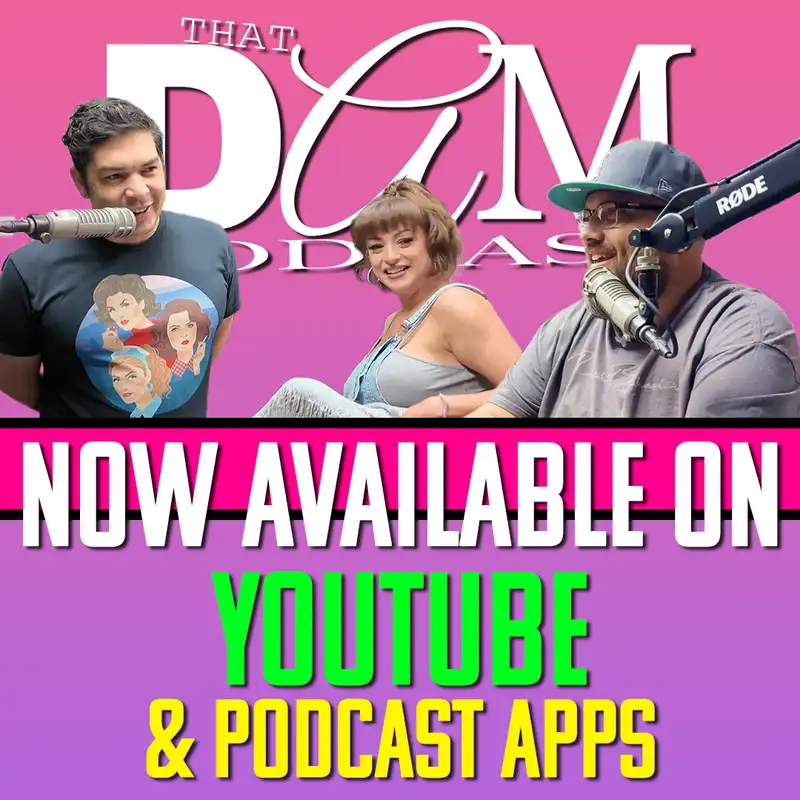 Fake Girlfriend Filters, WNBA Dildo Coin & Aliens on the Moon? | That DAM Podcast E1