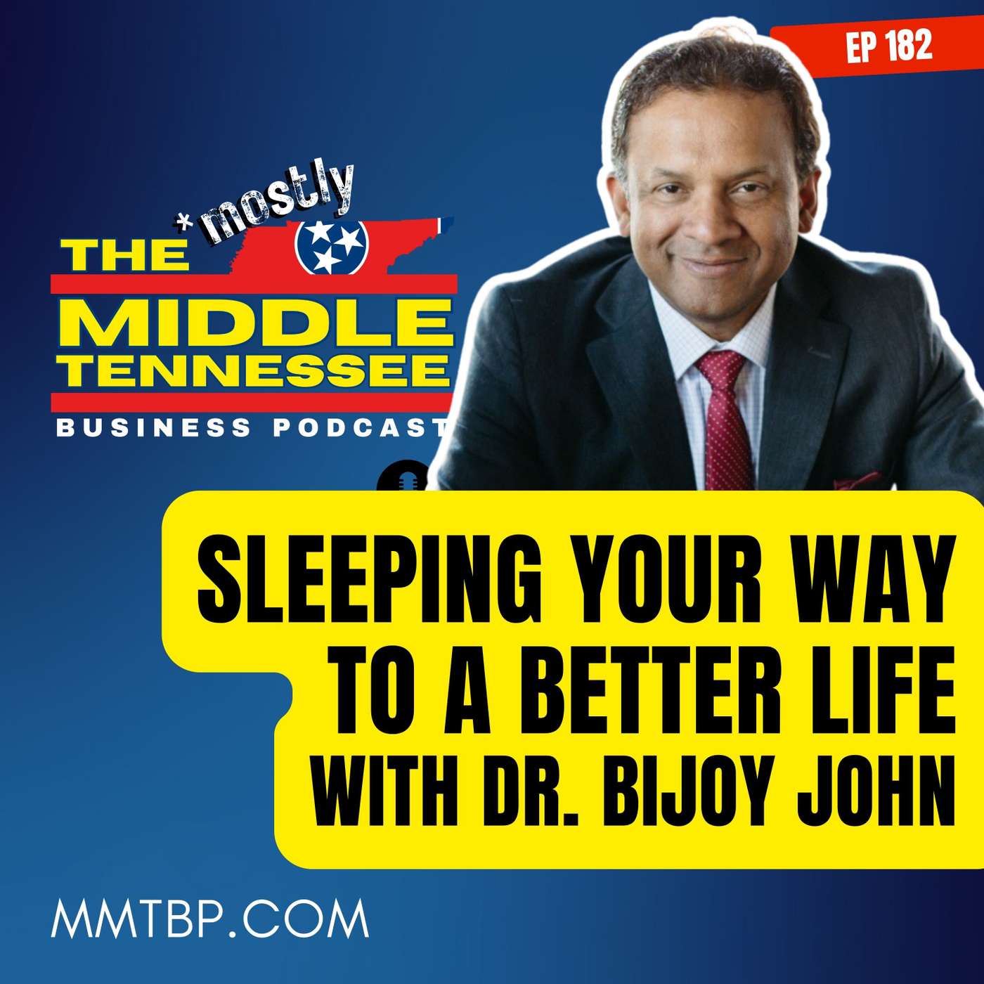 Unlock Top Mental Health by Sleeping Better :: Brentwood's Dr. Bijoy John - Ep 182 MMTBP episode artwork