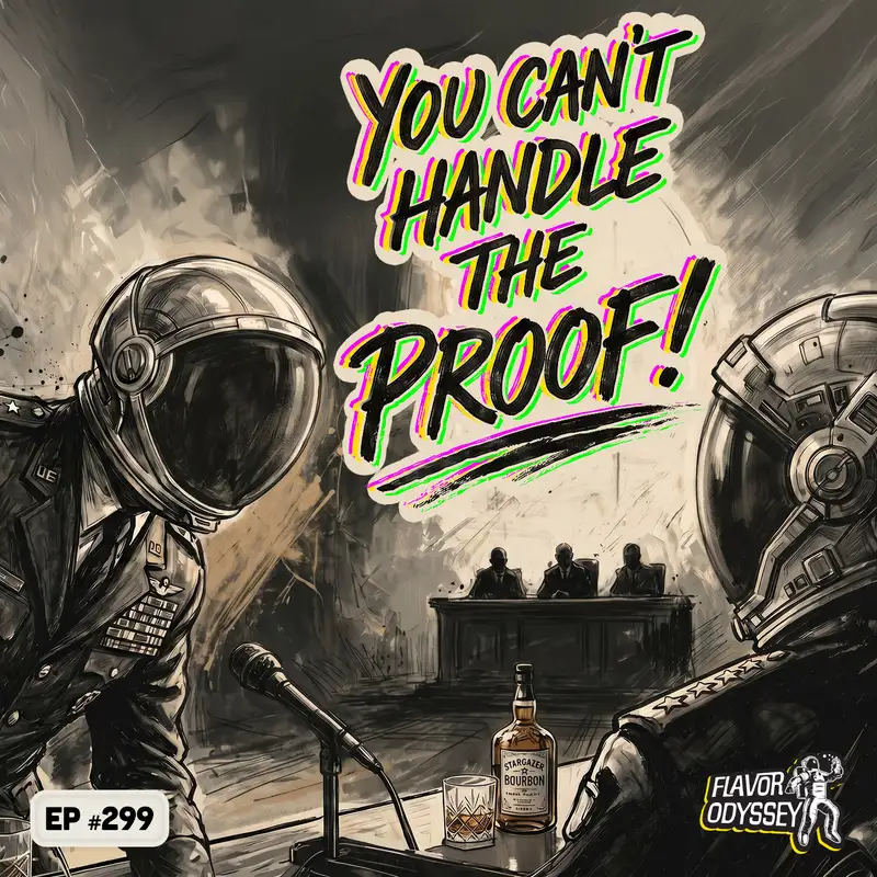 You Can’t Handle The Proof – Flavor Odyssey