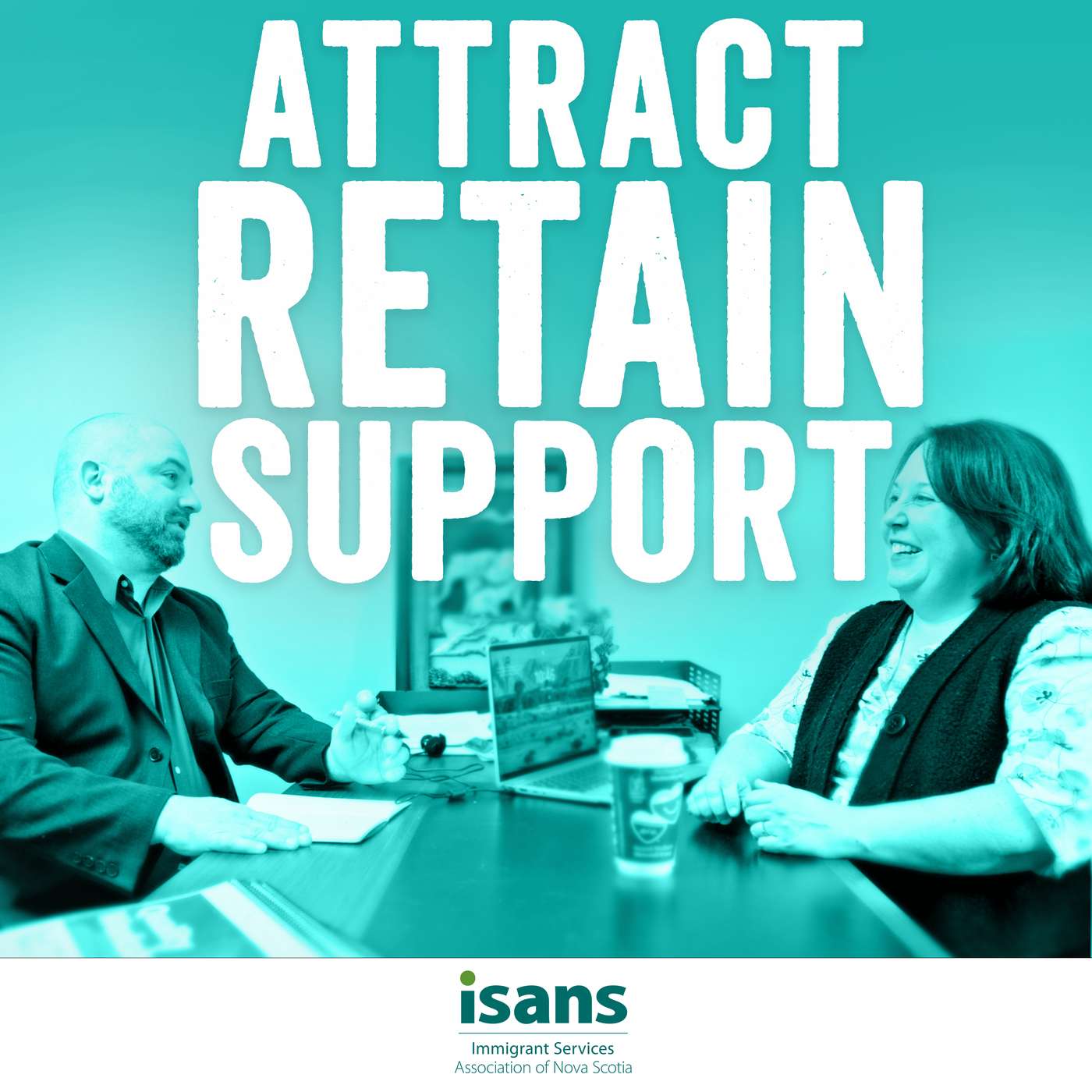 Attract, Retain, Support