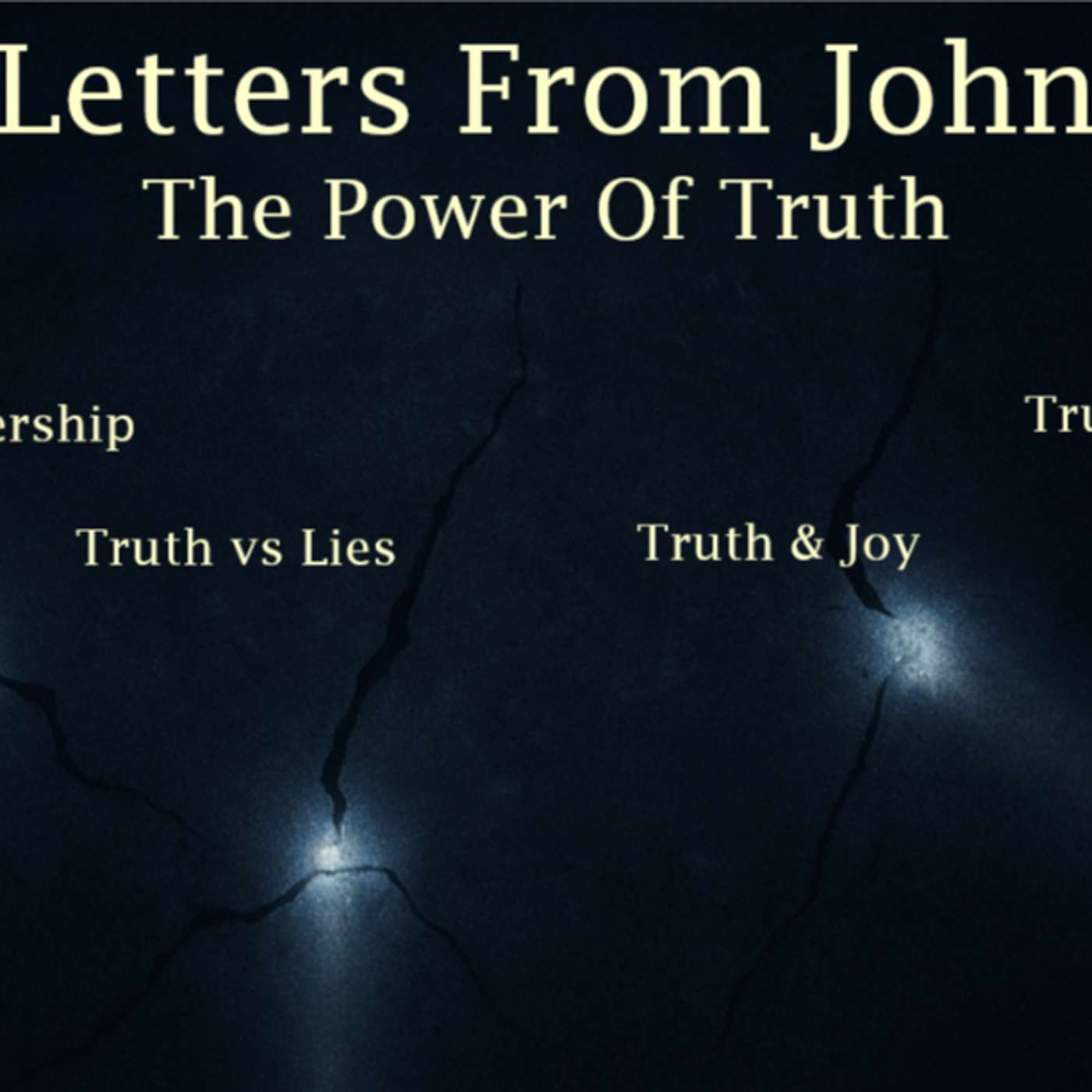 The Power of Truth (2 & 3 John) No.3- Truth & Joy