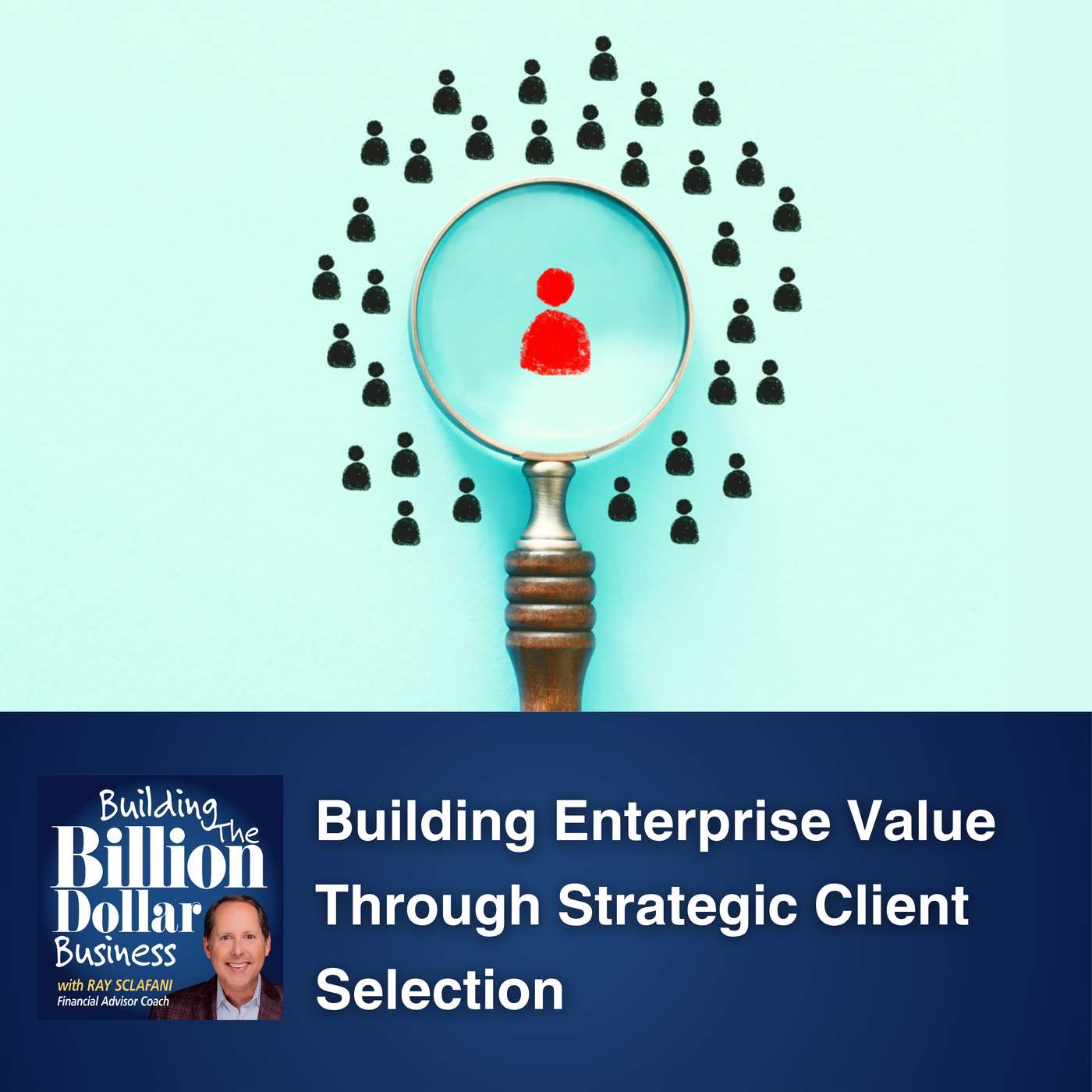Building Enterprise Value Through Strategic Client Selection