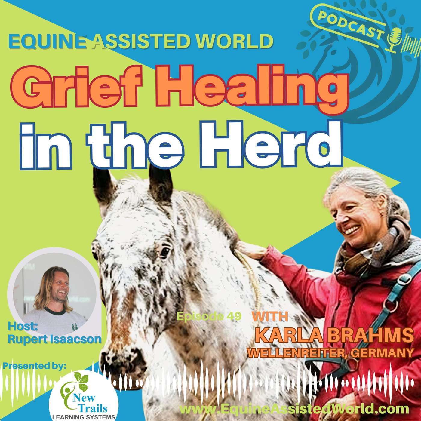 Grief, Horses & the Sacred Present: Love, Loss and Resilience with Karla Brahms | Equine Assisted World 49
