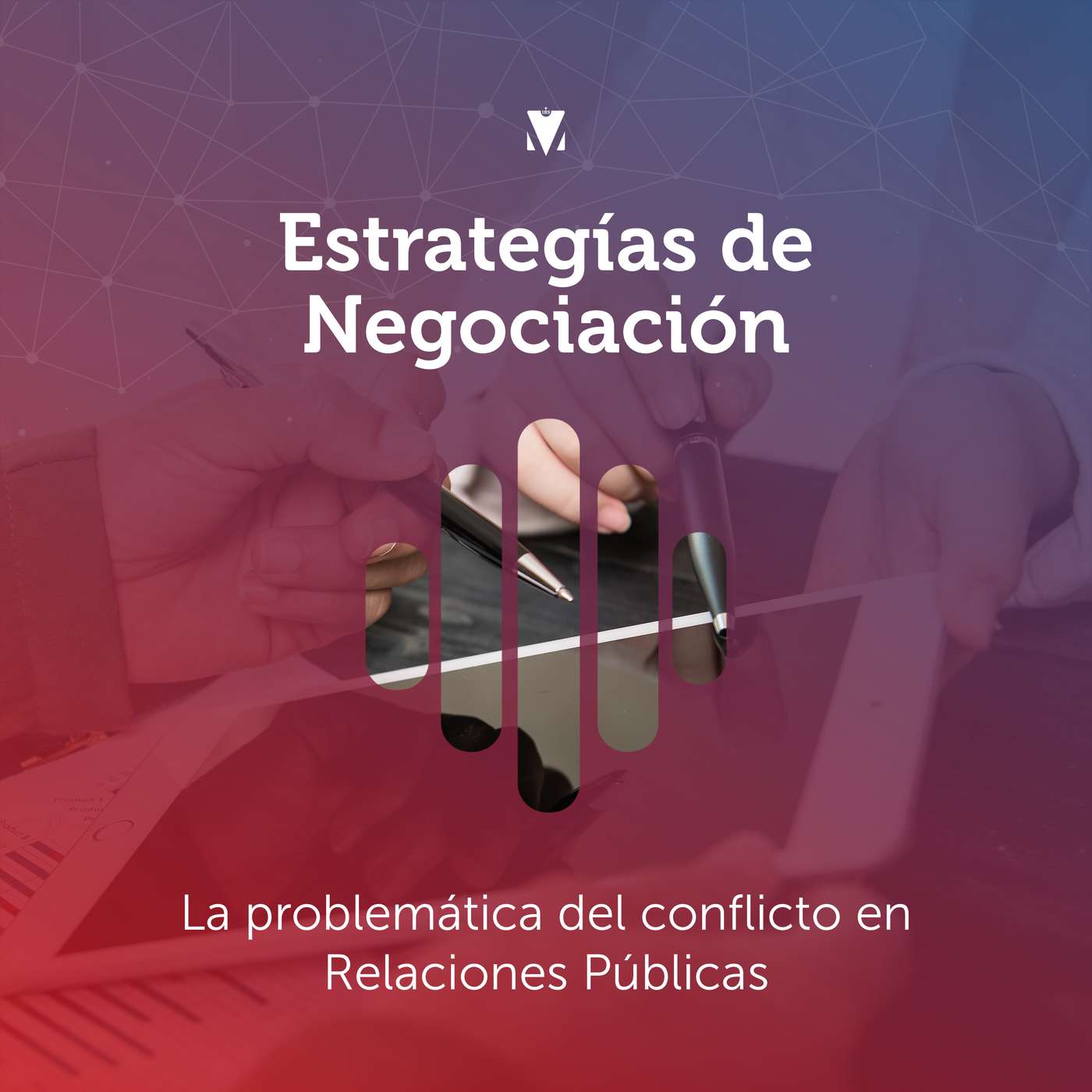 1 - ESTRATEGÍAS DE NEGOCIACIÓN: La problemática del conflicto en Relaciones Públicas episode artwork