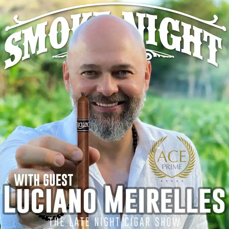 Smoke Night LIVE – ACE Prime’s Luciano Meirelles