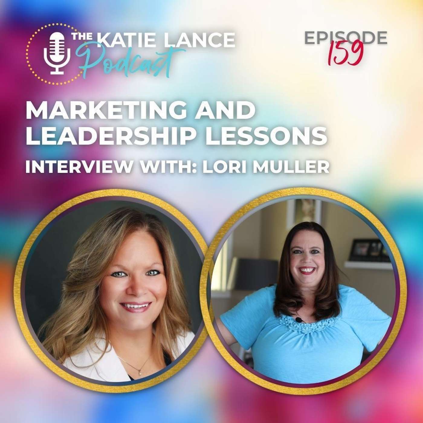 Marketing Mastery and Leadership Lessons with Katie Lance: A Journey into Entrepreneurship episode artwork