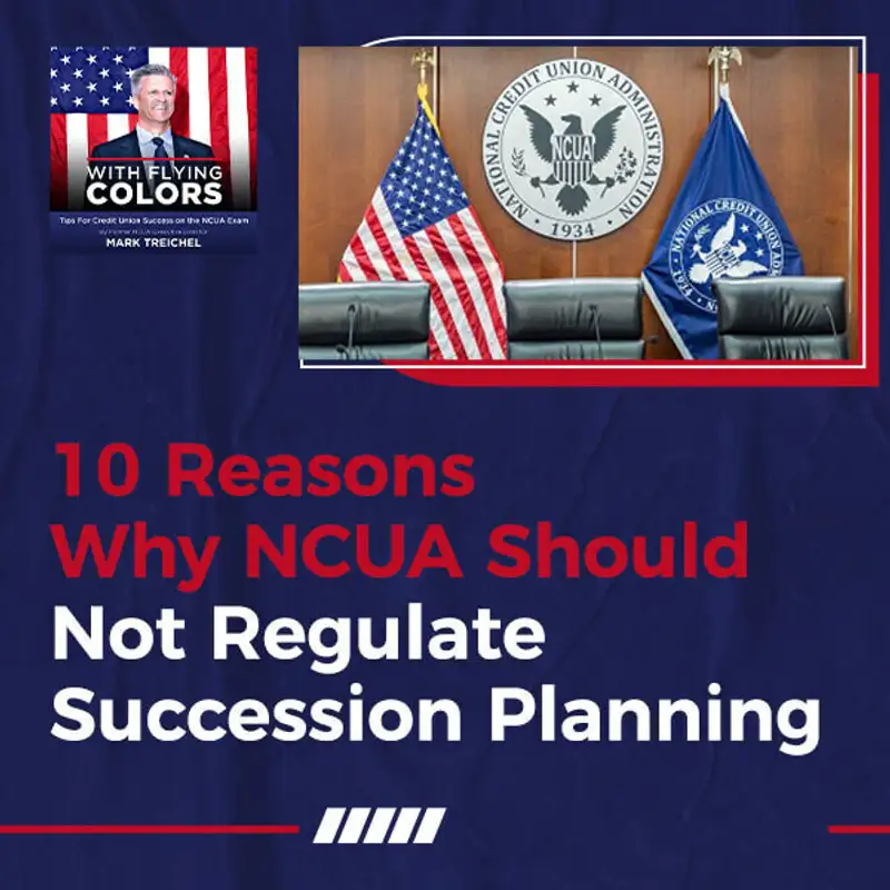 10 Reasons Why NCUA Should Not Regulate Succession Planning