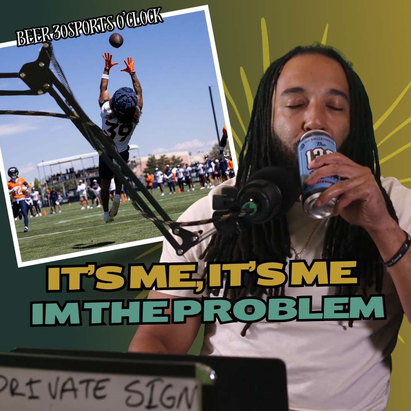 Beer 30 Sports O'clock: Its me its me...I'm the problem episode artwork
