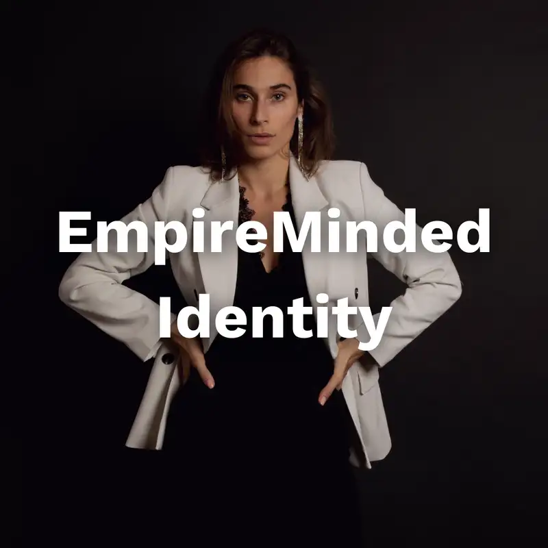 Empire Minded Identity